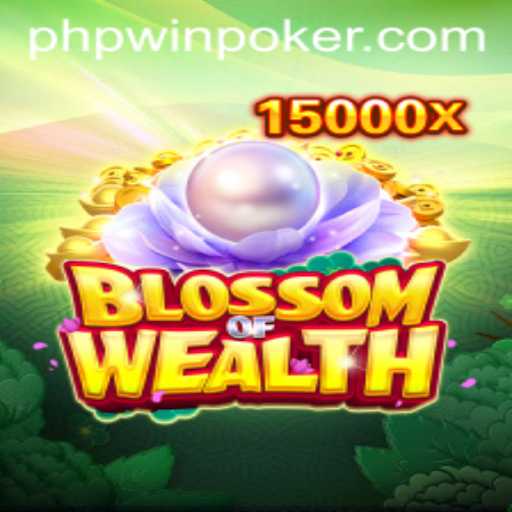 Blossom of Wealth: A New Gaming Experience